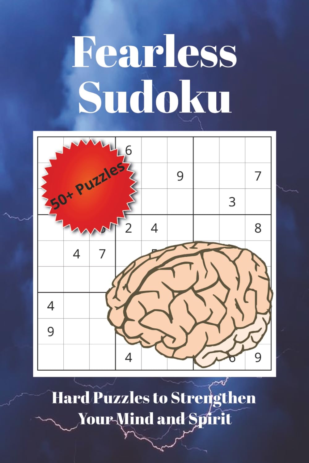 Fearless Sudoku: Hard Puzzles to Strengthen Your Mind and Spirit | 6x9 inches, 110 pages | 50+ Puzzles | Solutions Included