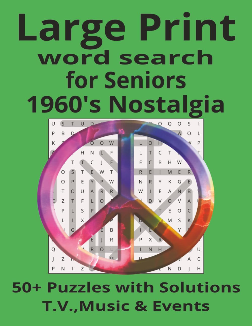 Large Print Word Search for Seniors: 1960s Nostalgia: 50+ Groovy Puzzles with Classic TV, Music & Events – Big Font Relaxation for Adults & Seniors (nostalgia word search series)
