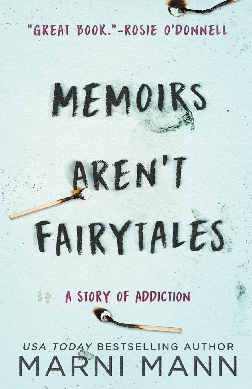 Memoirs Aren't Fairytales: A Story of Addiction (The Memoir Series) Paperback – June 10, 2016