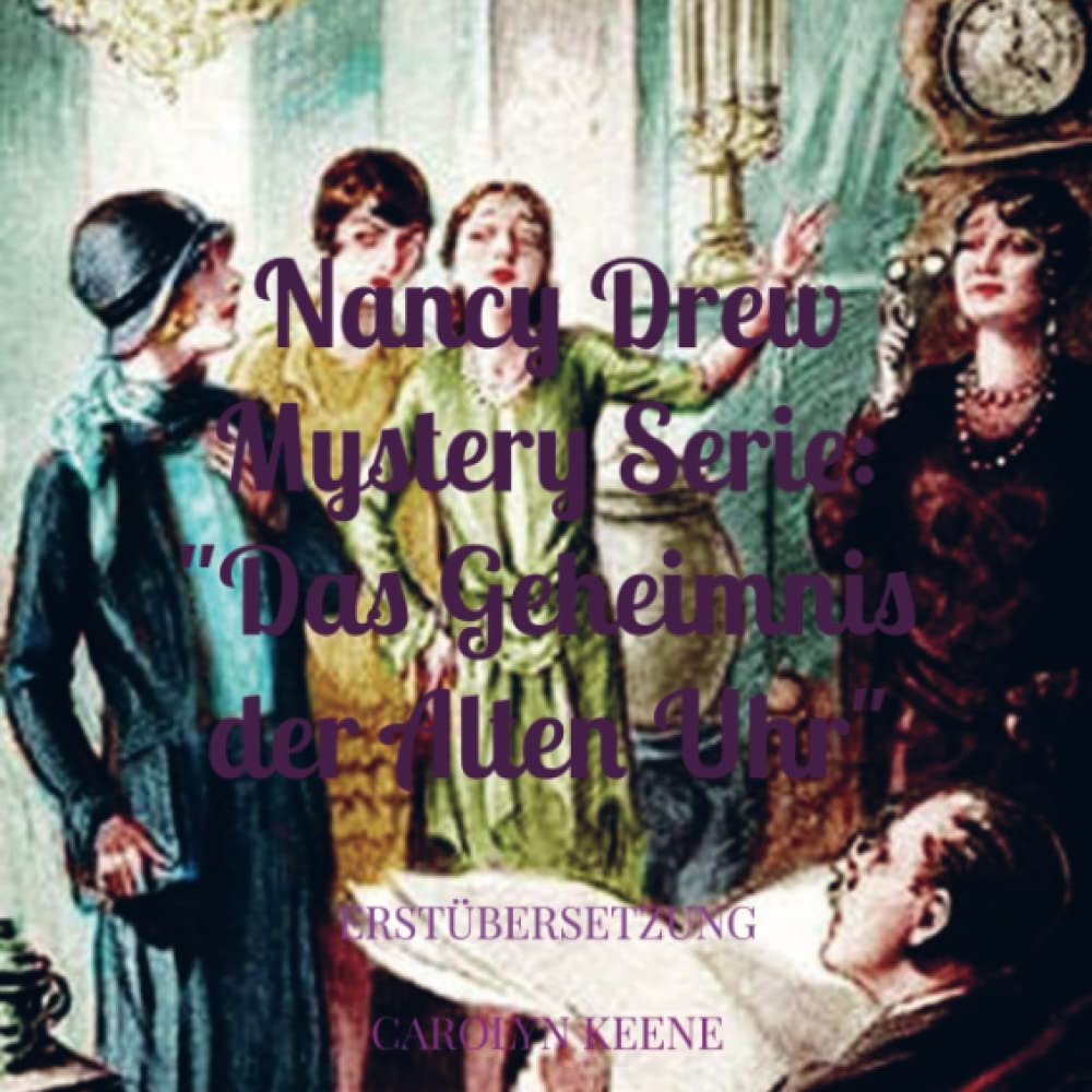 Nancy Drew Mystery Serie: "Das Geheimnis der alten Uhr": Erstübersetzung
