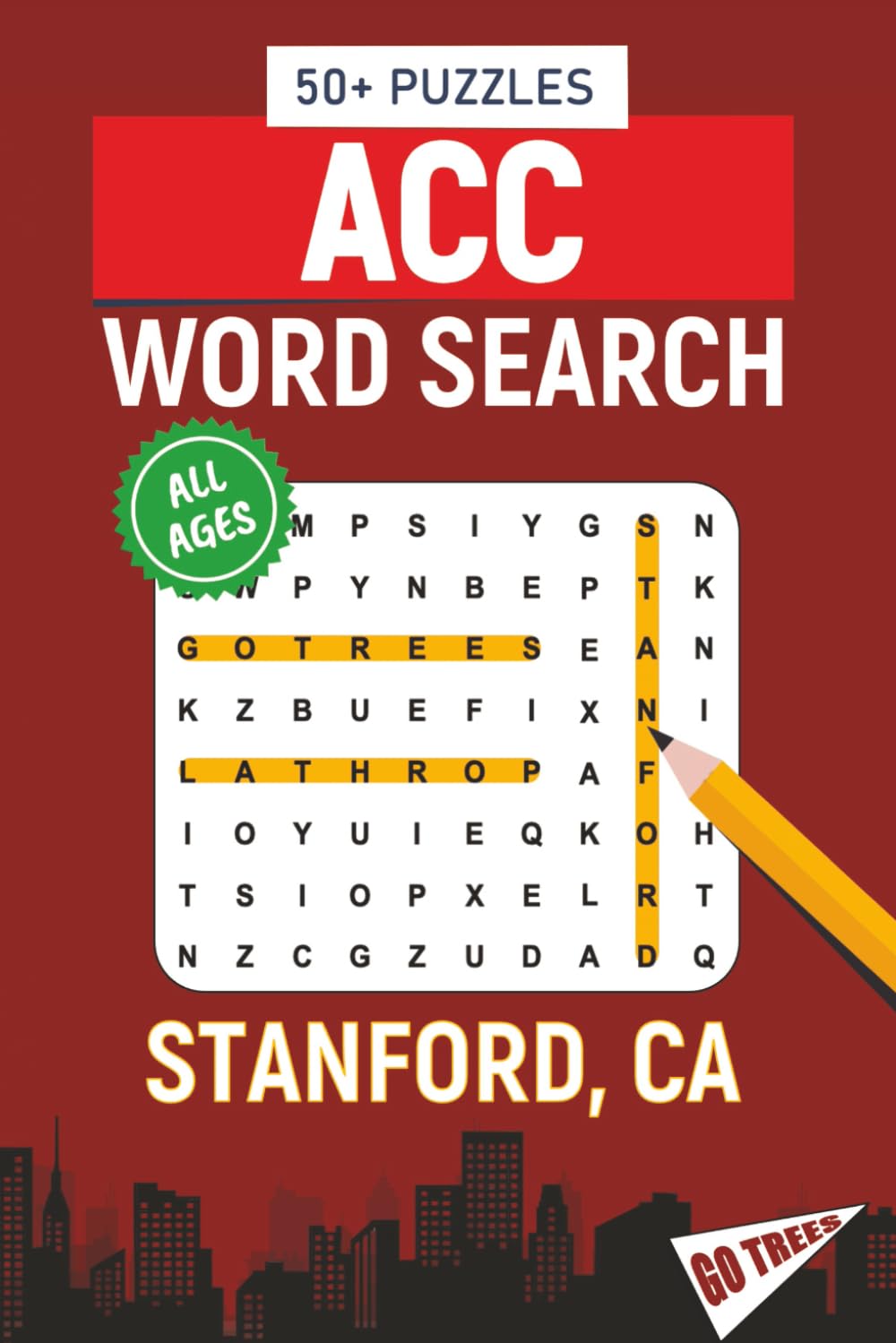 ACC Word Search - Stanford, California Edition: Word Searches About All Things Stanford, Stanford University, Campus, Food, Landmarks, Sports, With ... for Gifts, Vacations, Holidays, Students