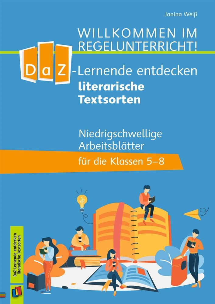 DaZ-Lerner entdecken literarische Textsorten: Niedrigschwellige Arbeitsblätter für die Klassen 5-8