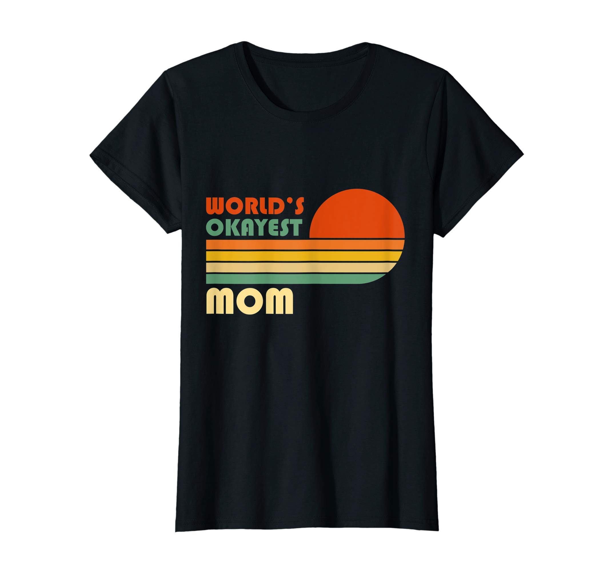 World's Okayest Mom Funny GiftWorld's Okayest Mom - Funny Mothers Day Retro Vintage T-Shirt