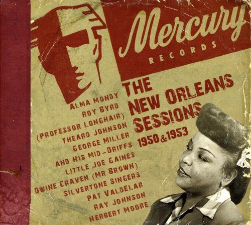 Mercury Records: The New Orleans Sessions 1950 & 1953