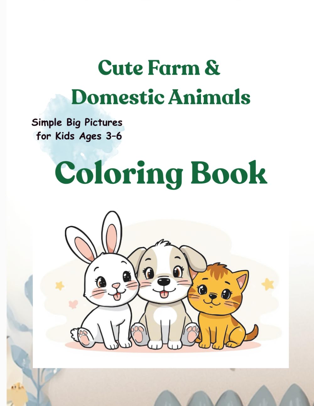 Cute Farm & Domestic Animals: Simple Big Pictures for Kids Ages 3–6