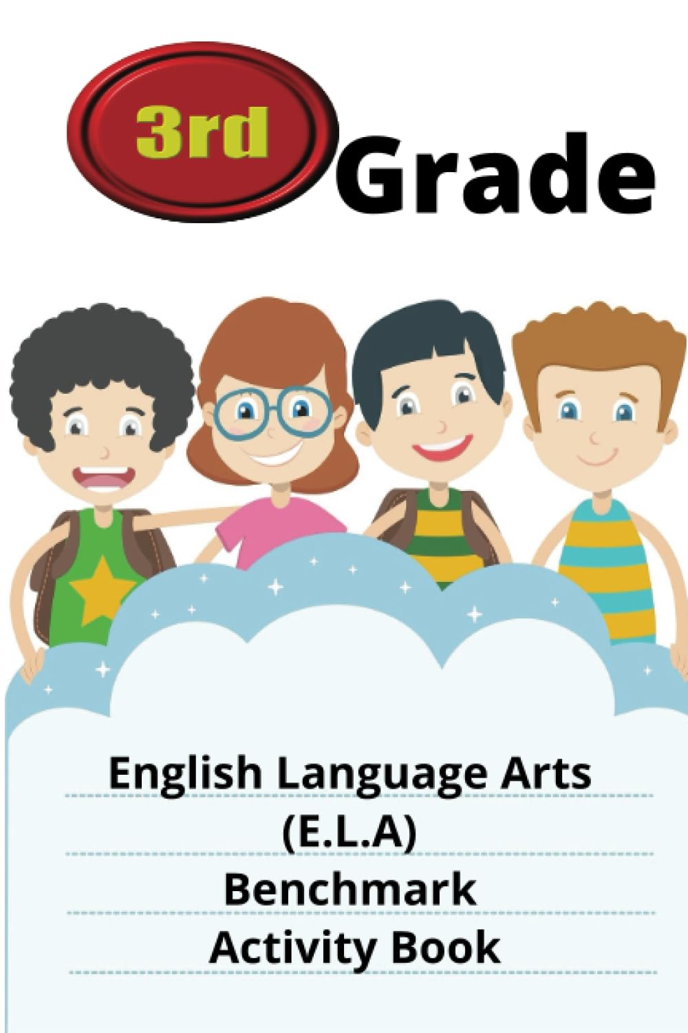 3rd Grade English Language Arts (E.L.A) Benchmark Activity Book