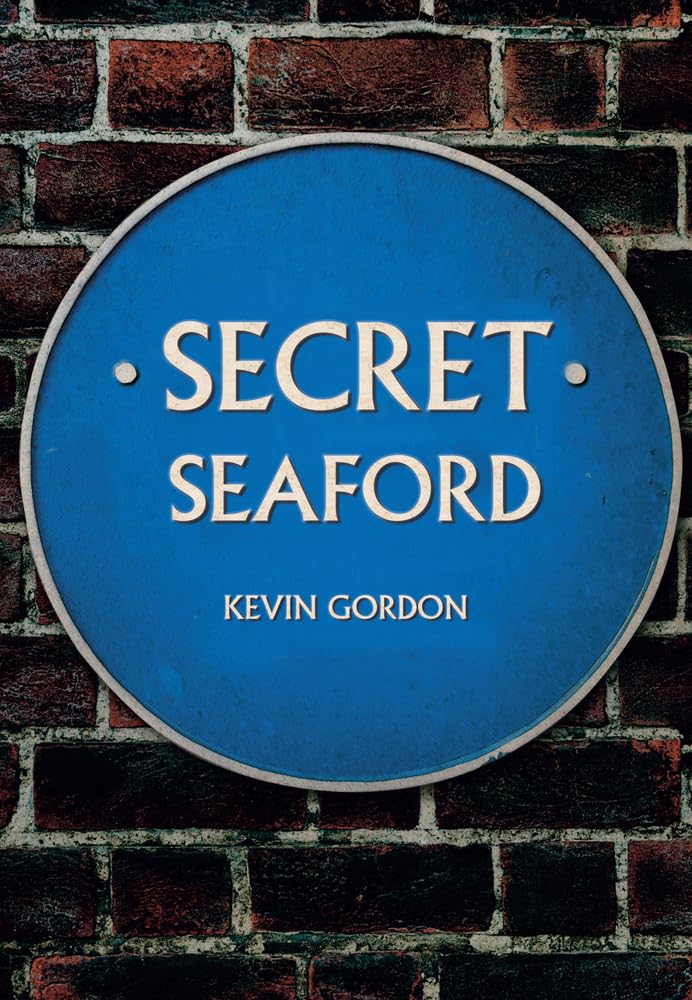 Secret Seaford by Gordon  New 9781445672120 Fast Free Shipping.+
