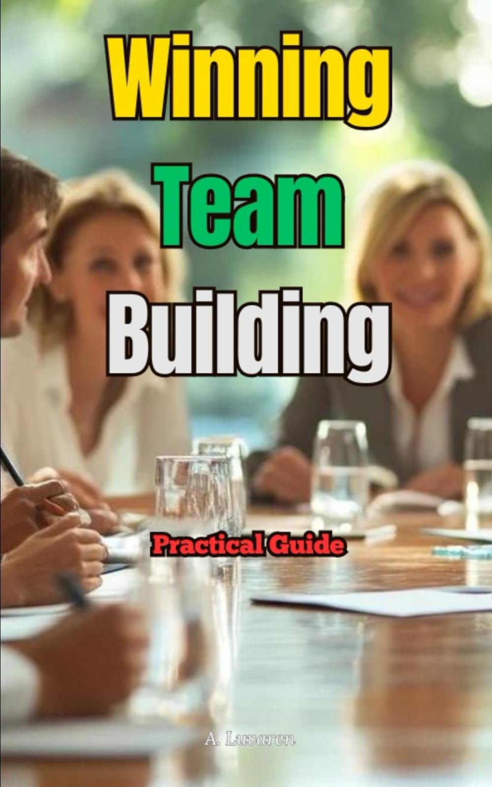 Winning Team Building: Practical Guide