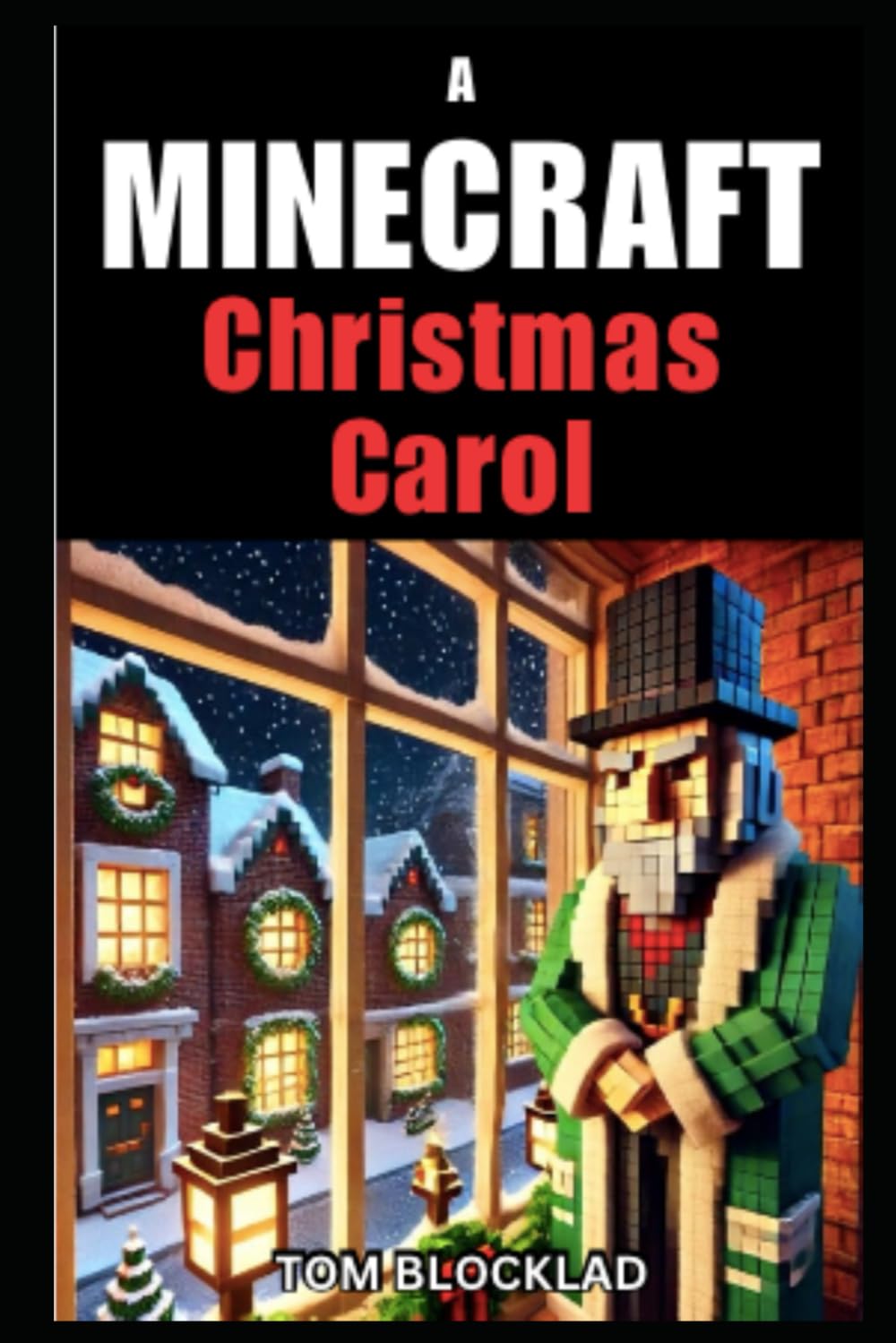 A Minecraft Christmas Carol - Scrooge's Diary: Unofficial Story Books