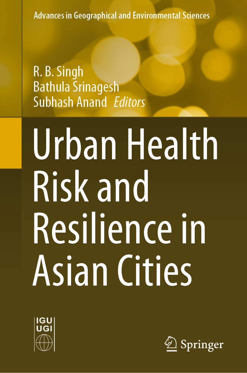 Urban Health Risk and Resilience in Asian Cities Resilience Public Health Book