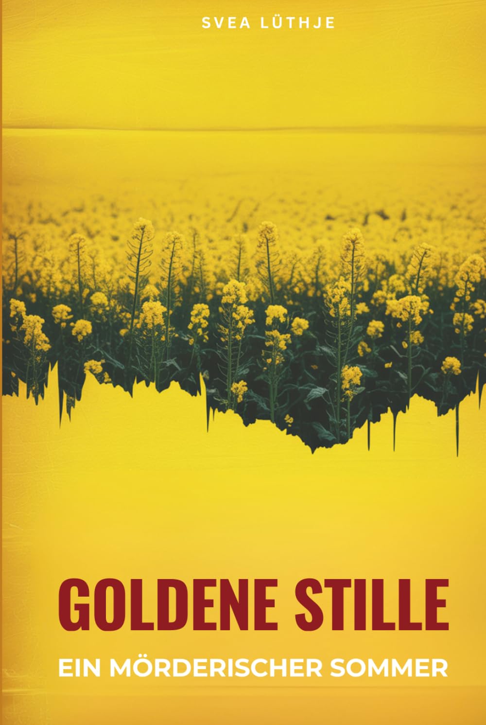 Goldene Stille – Ein mörderischer Sommer: Psychothriller: | Ein Fehmarn-Thriller um düstere Geheimnisse in den Rapsfeldern der Ostsee.