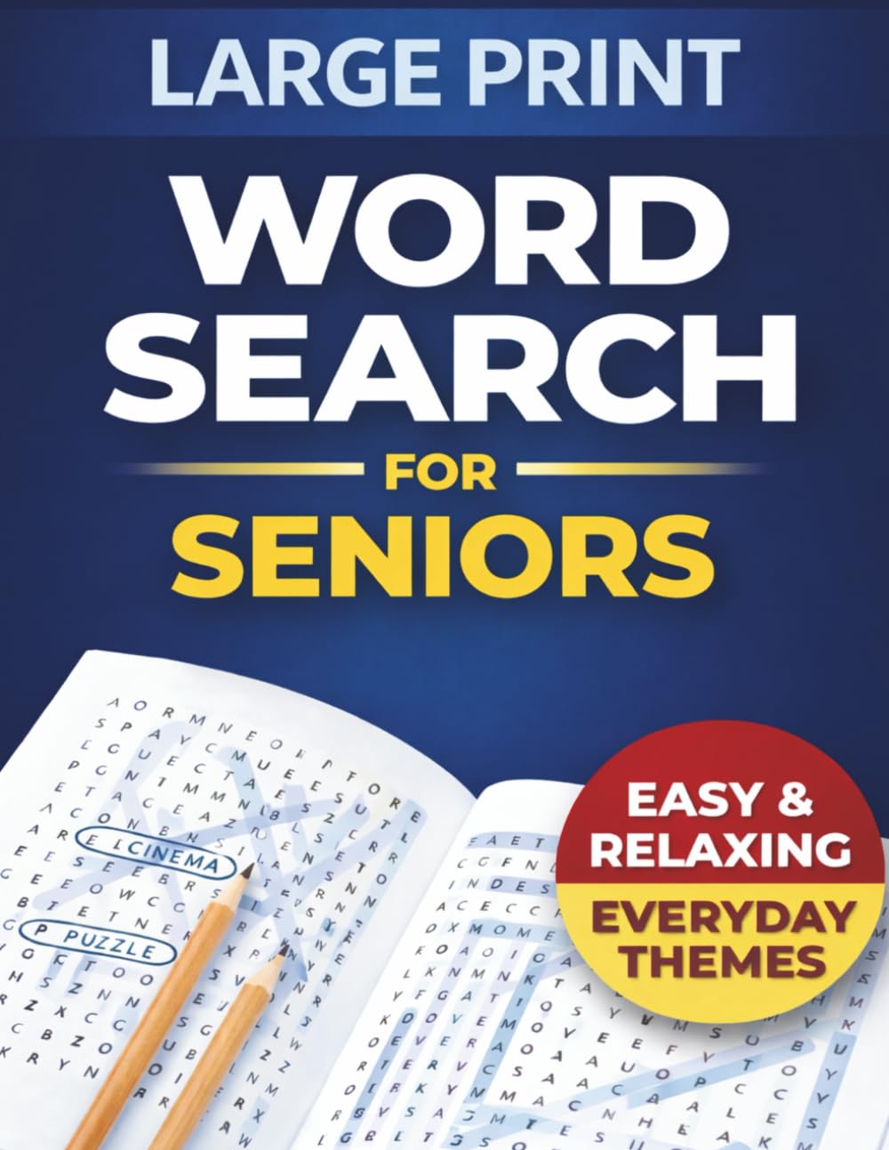 Large Print Word Search For Seniors: Easy & Relaxing Puzzles with Everyday Themes