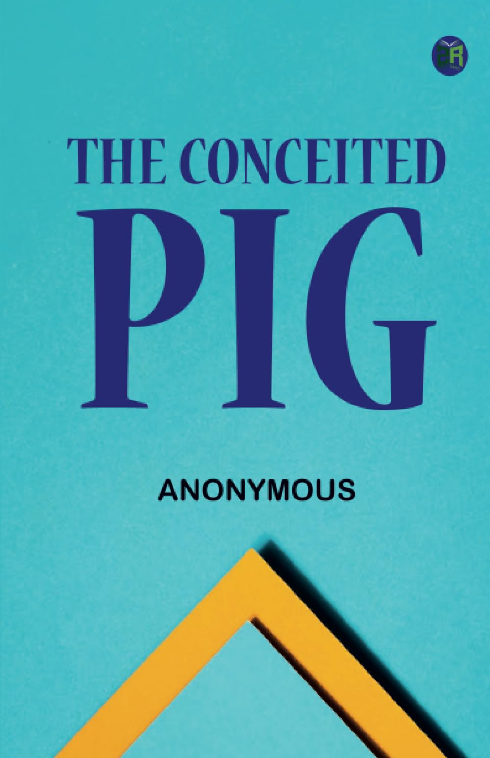 The Conceited Pig