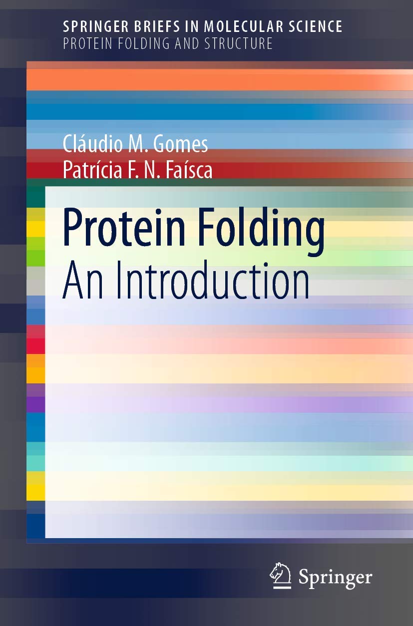Protein Folding: An Introduction (SpringerBriefs in Molecular Science)