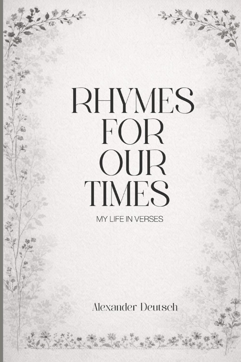Rhymes For Our Times: My Life In Verses