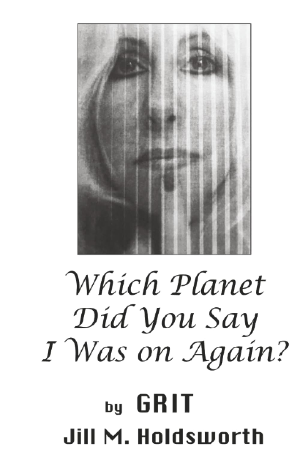 Which Planet Did You Say I Was On Again?