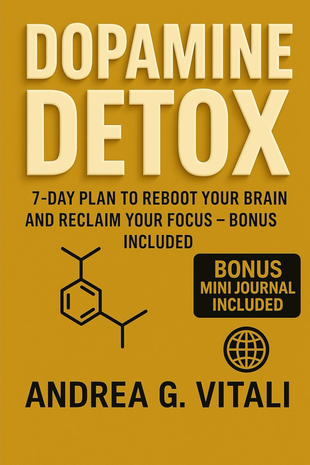 DOPAMINE DETOX: The Definitive Guide to Rewiring Your Mind, Truly Regain Focus and Defeat Digital Addiction. In this book you will also find a bonus that will help you tackle this path.