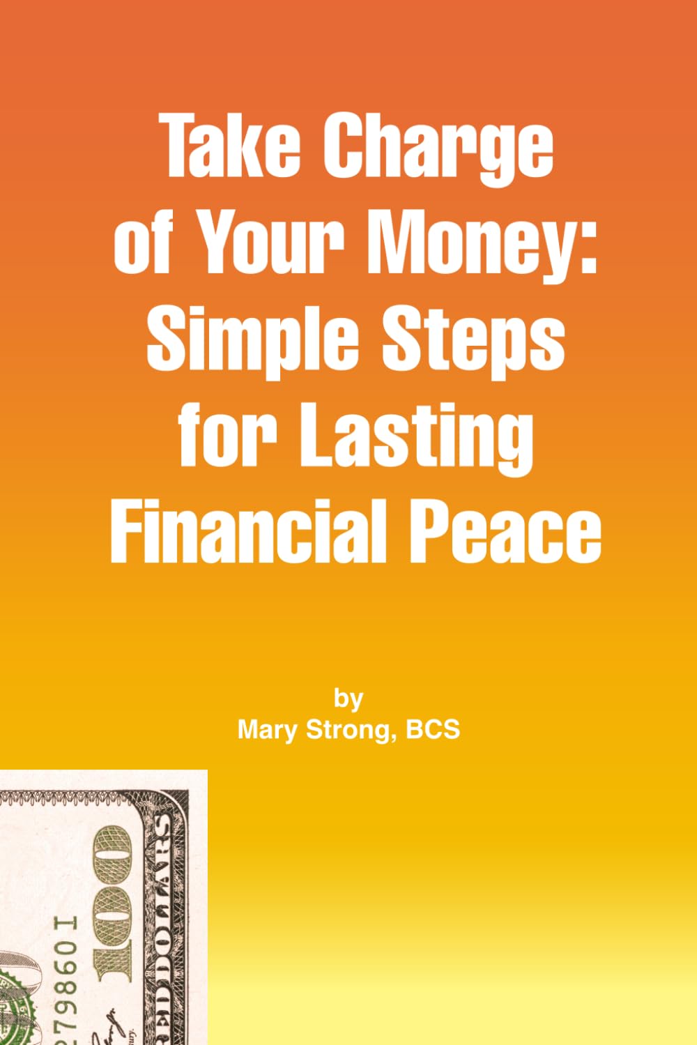 Take Charge of Your Money: Simple Steps for Lasting Financial Peace
