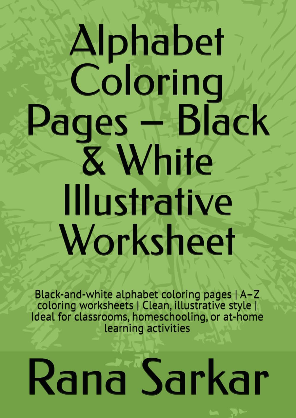 Alphabet Coloring Pages – Black & White Illustrative Worksheet: Black-and-white alphabet coloring pages | A–Z coloring worksheets | Clean, ... homeschooling, or at-home learning activities