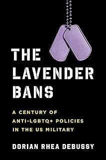 The Lavender Bans: A Century of Anti-LGBTQ+ Policies in the US Military