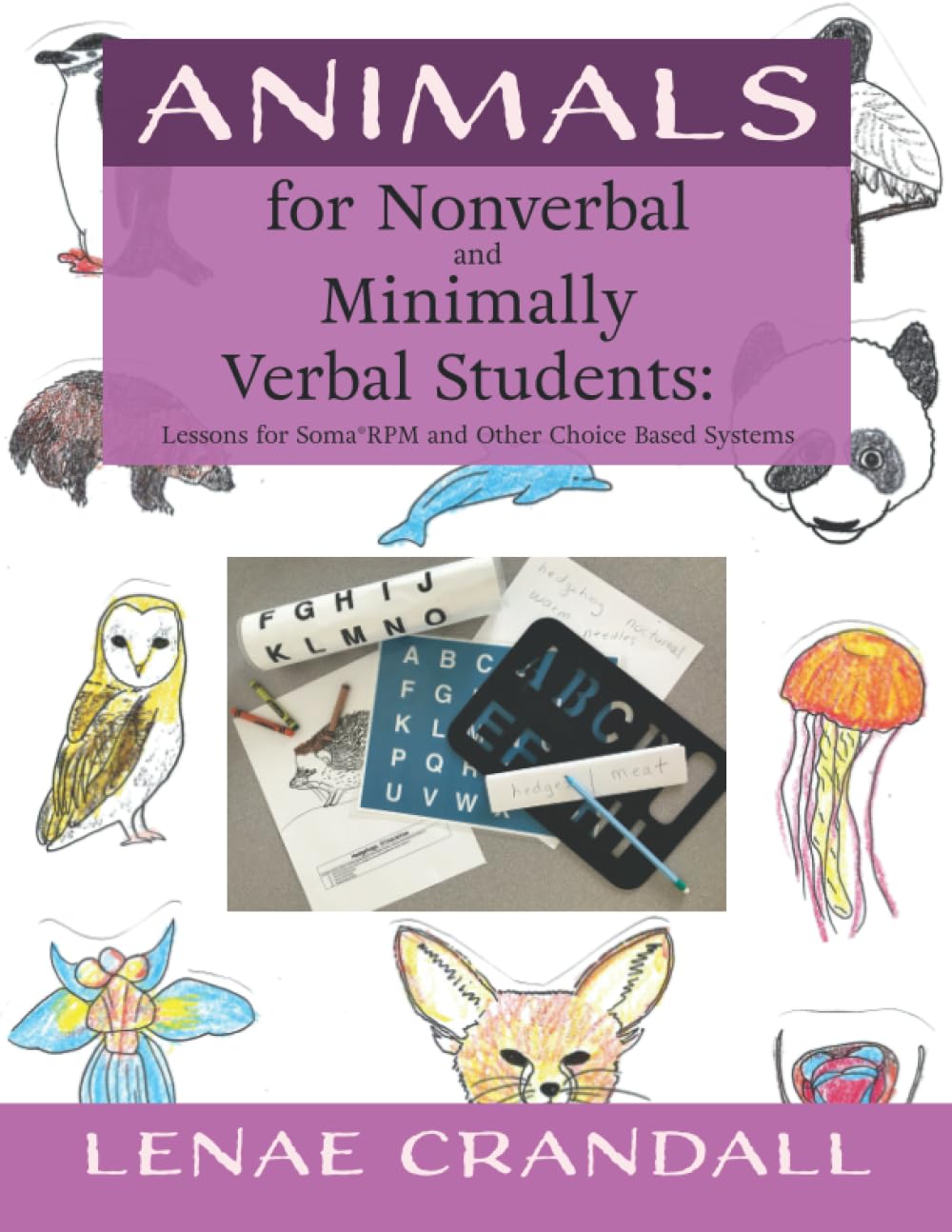Animals For Nonverbal and Minimally Verbal Students: Lessons for Soma®RPM and Other Choice Based Systems