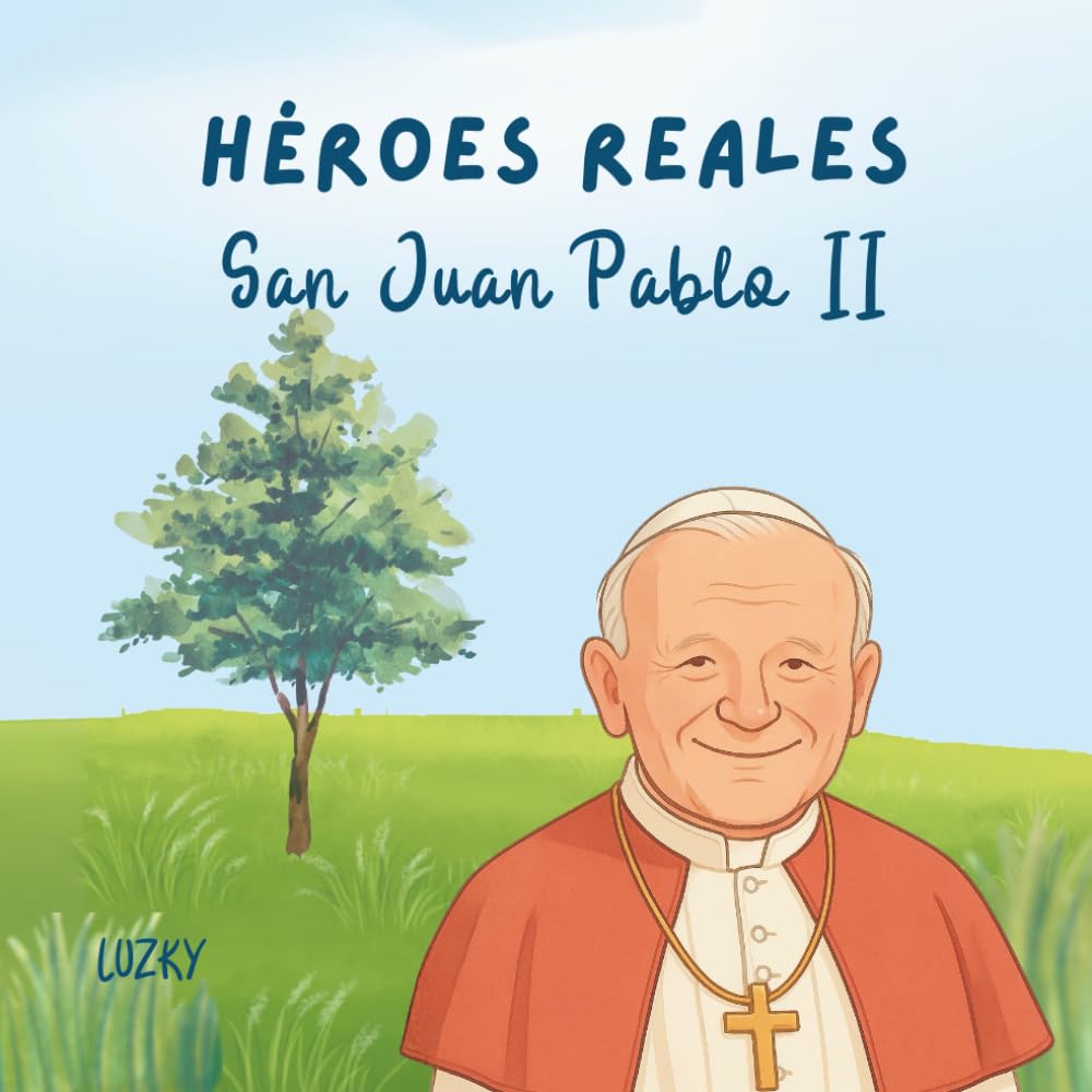 Héroes Reales - San Juan Pablo II: Historias de santos para colorear