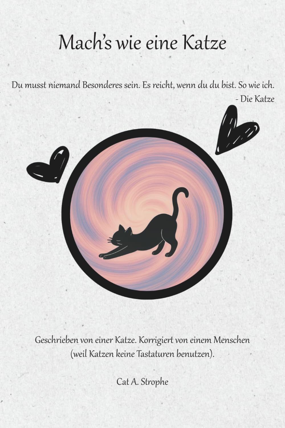 Mach's wie eine Katze