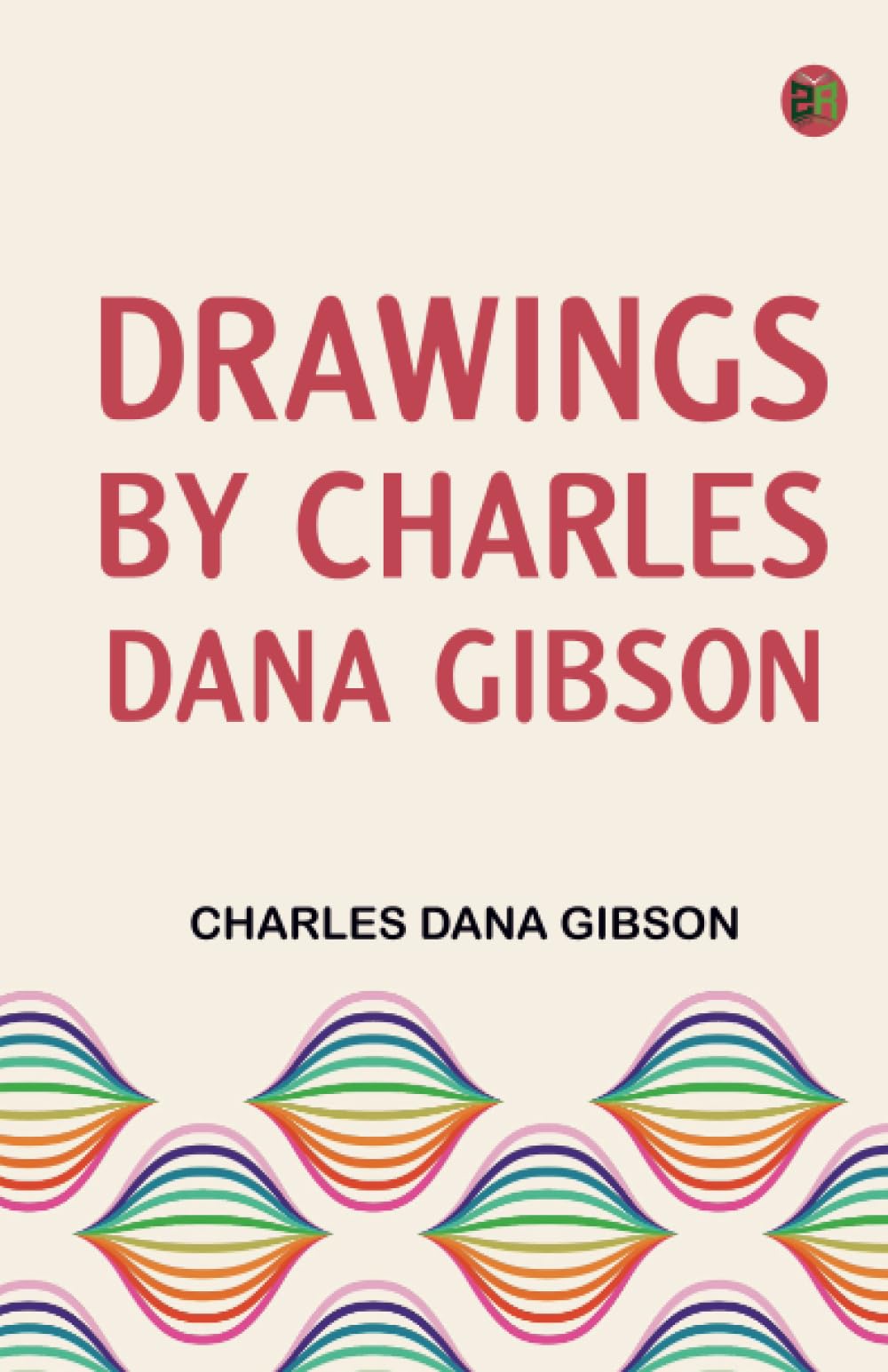 Drawings by Charles Dana Gibson