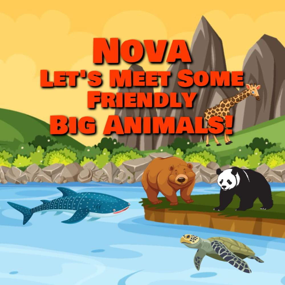 Nova Let’s Meet Some Friendly Big Animals!