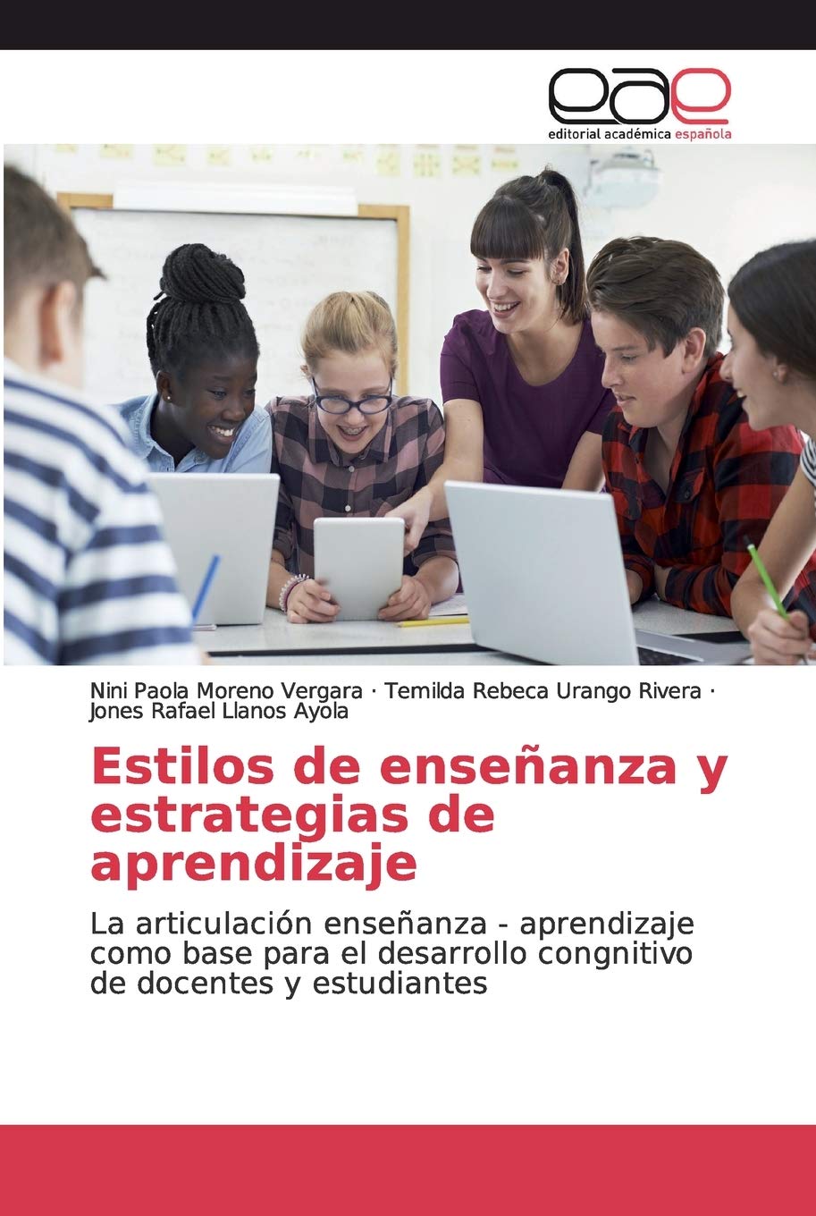 Estilos de enseñanza y estrategias de aprendizaje: La articulación enseñanza - aprendizaje como base para el desarrollo congnitivo de docentes y estudiantes
