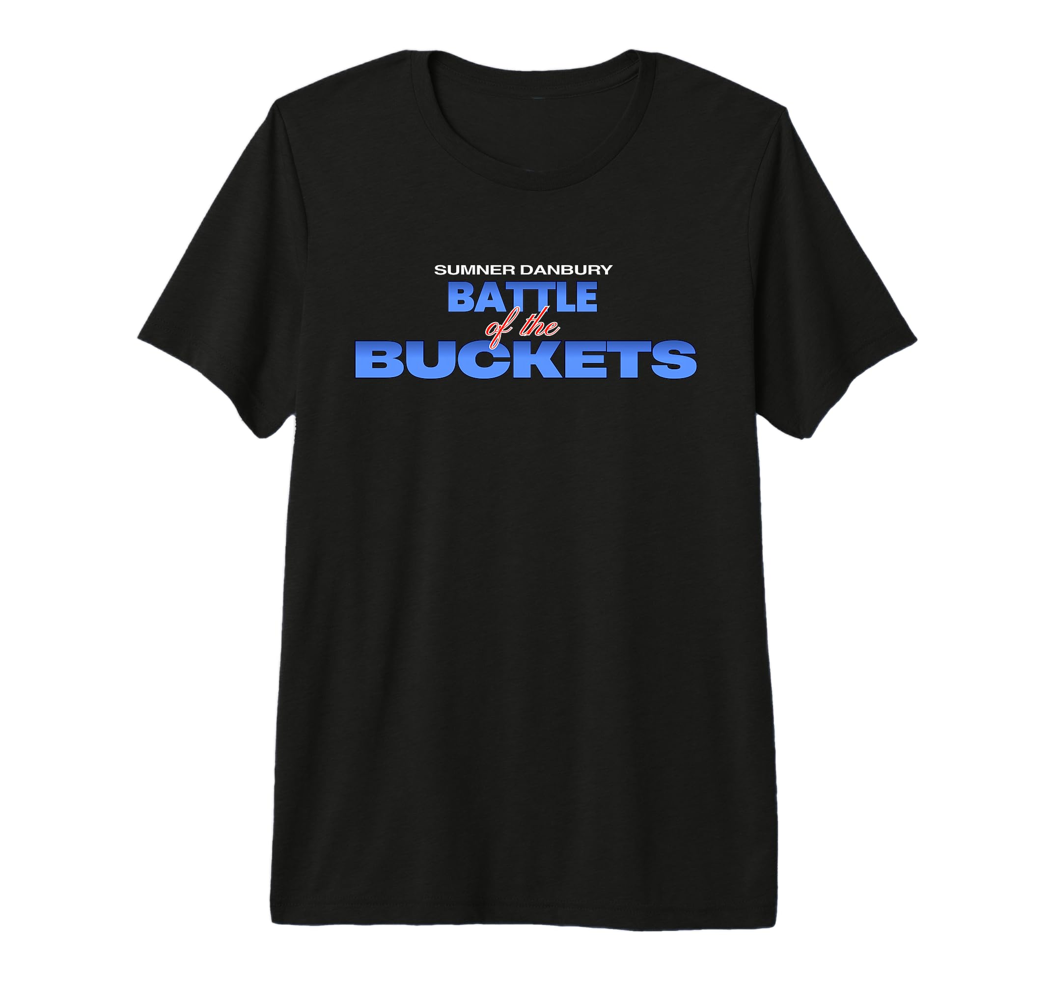 Battle of The Buckets - Sumner Danbury Premium Tri-Blend T-Shirt