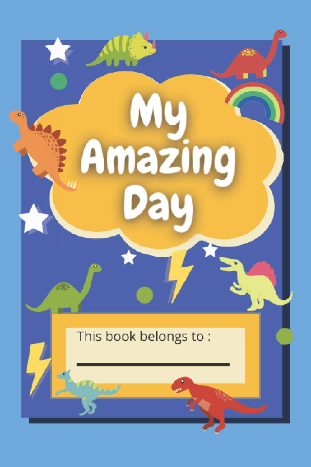 My Amazing Day: Daily Well-being Journal for children Ages 4-8.