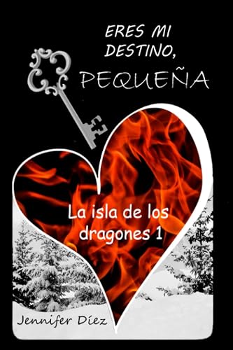 Eres mi destino, pequeña: La isla de los dragones 1