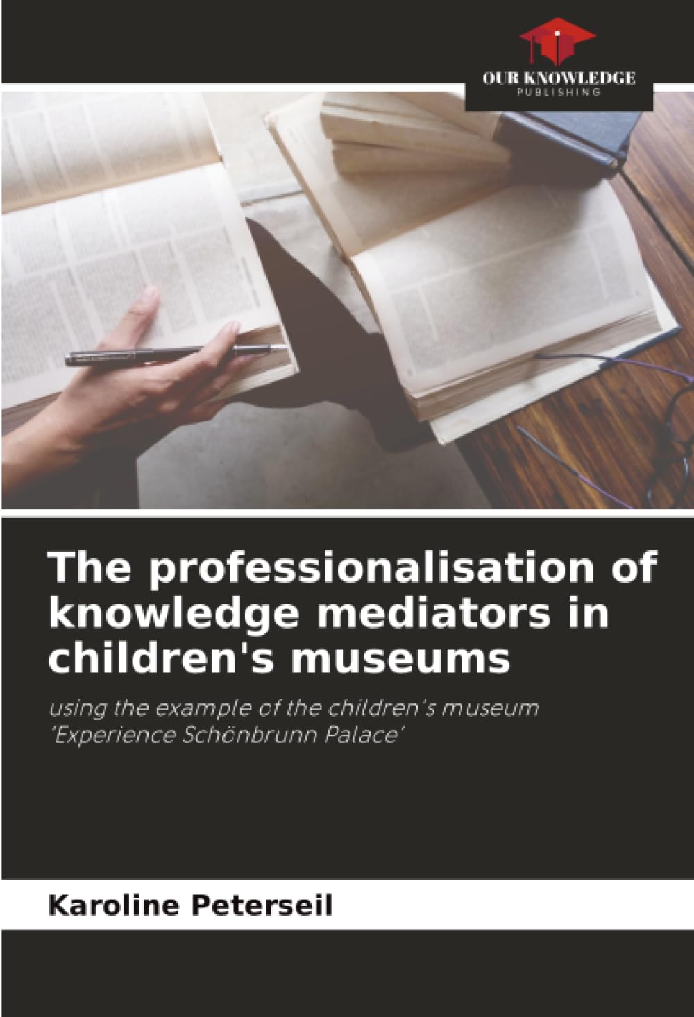 The professionalisation of knowledge mediators in children's museums: using the example of the children's museum ‘Experience Schönbrunn Palace’