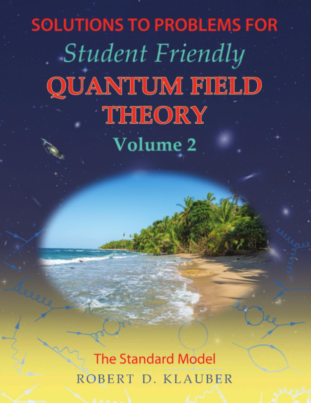 Solutions to Problems for Student Friendly Quantum Field Theory Volume 2: The Standard Model