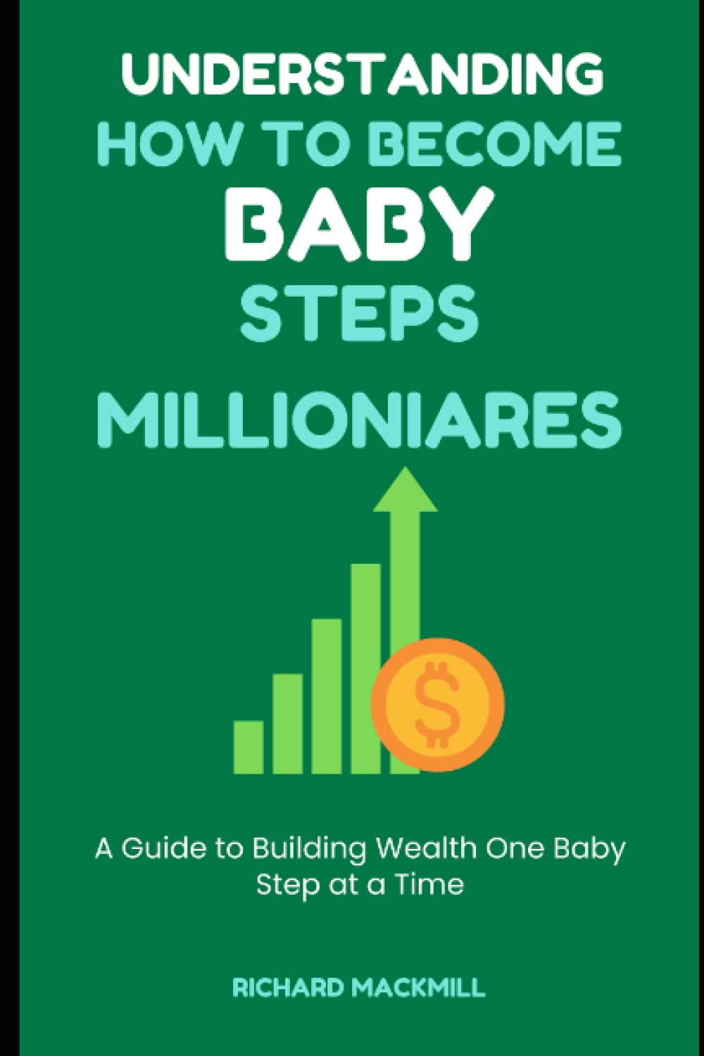 Understanding How to Become Baby Steps Millionaires: A Guide to Building Wealth One Baby Step at a Time