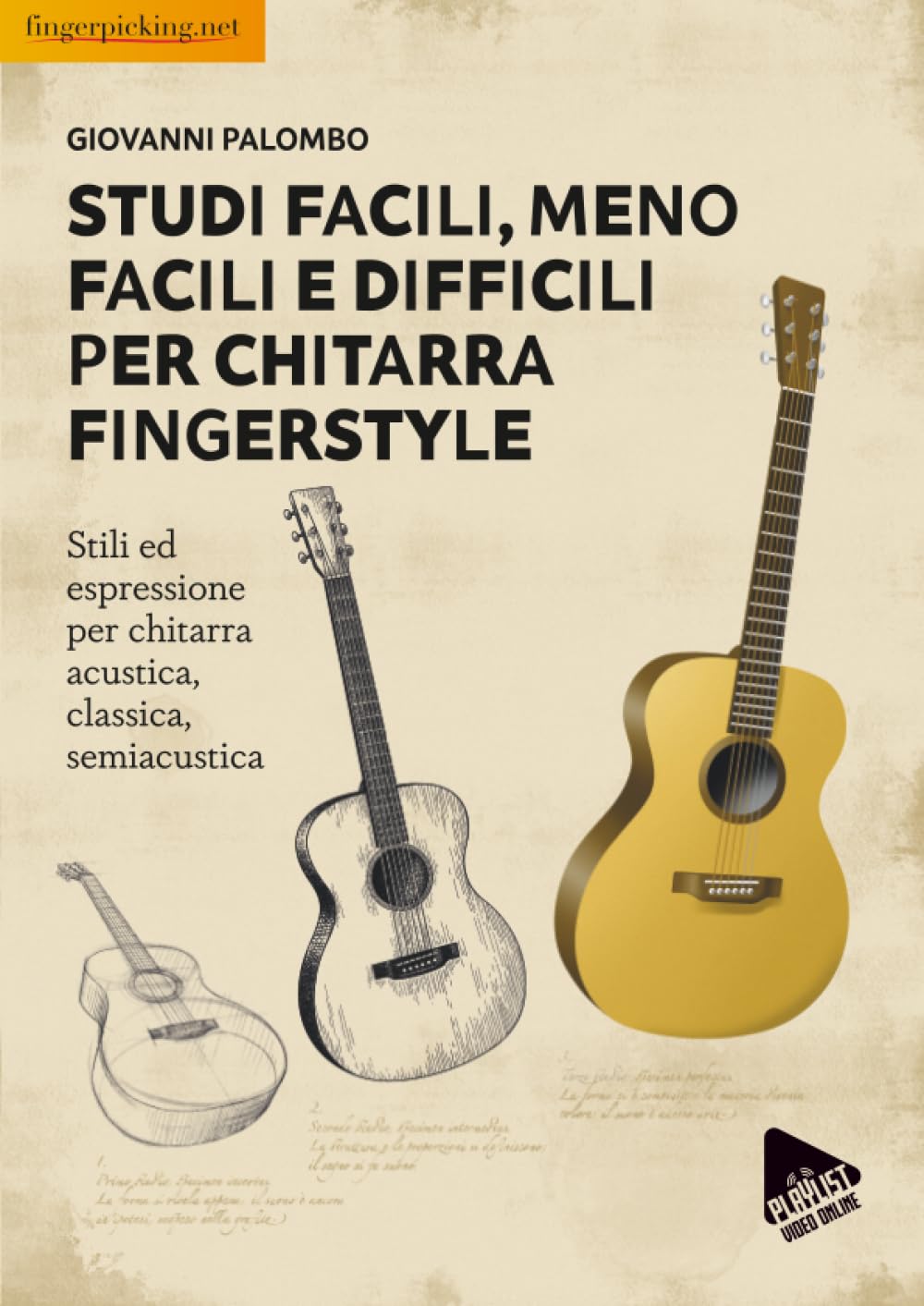 Studi facili, meno facili e difficili per chitarra fingerstyle: Stili ed espressione per chitarra acustica, classica,semiacustica