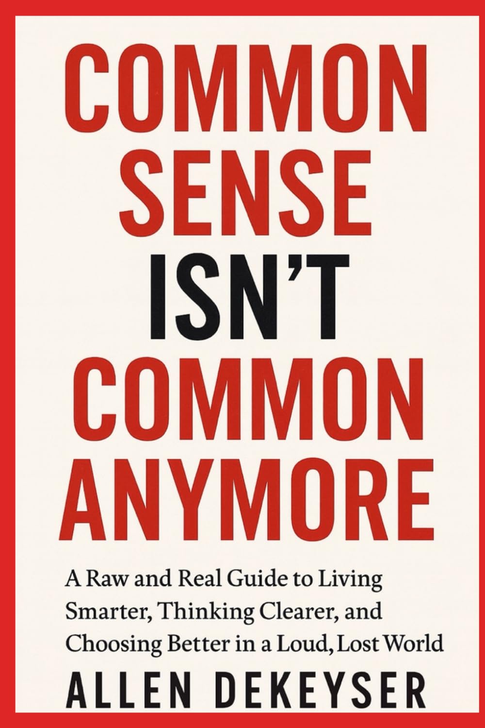 Common Sense Isn’t Common Anymore
