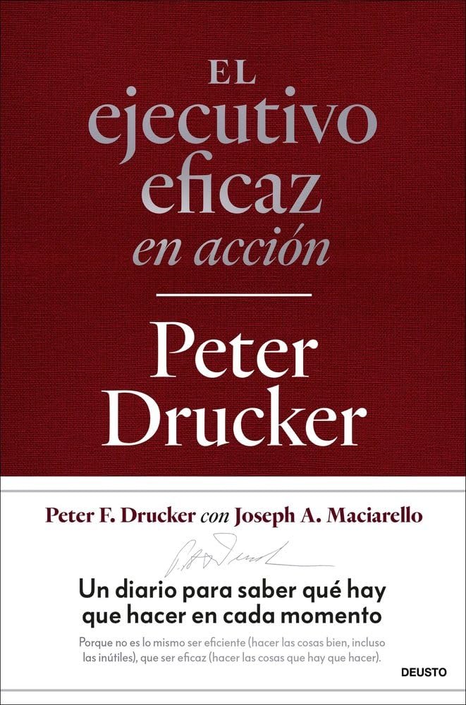 El ejecutivo eficaz en acción: Un diario para saber qué hay que hacer en cada momento