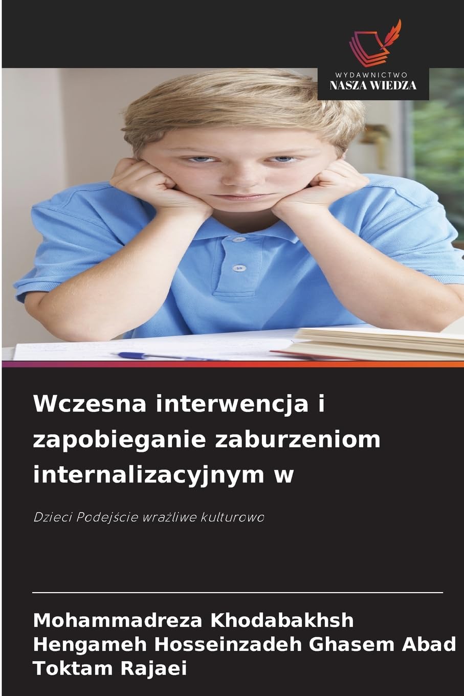 Wczesna interwencja i zapobieganie zaburzeniom internalizacyjnym w: Dzieci Podej¿cie wra¿liwe kulturowo