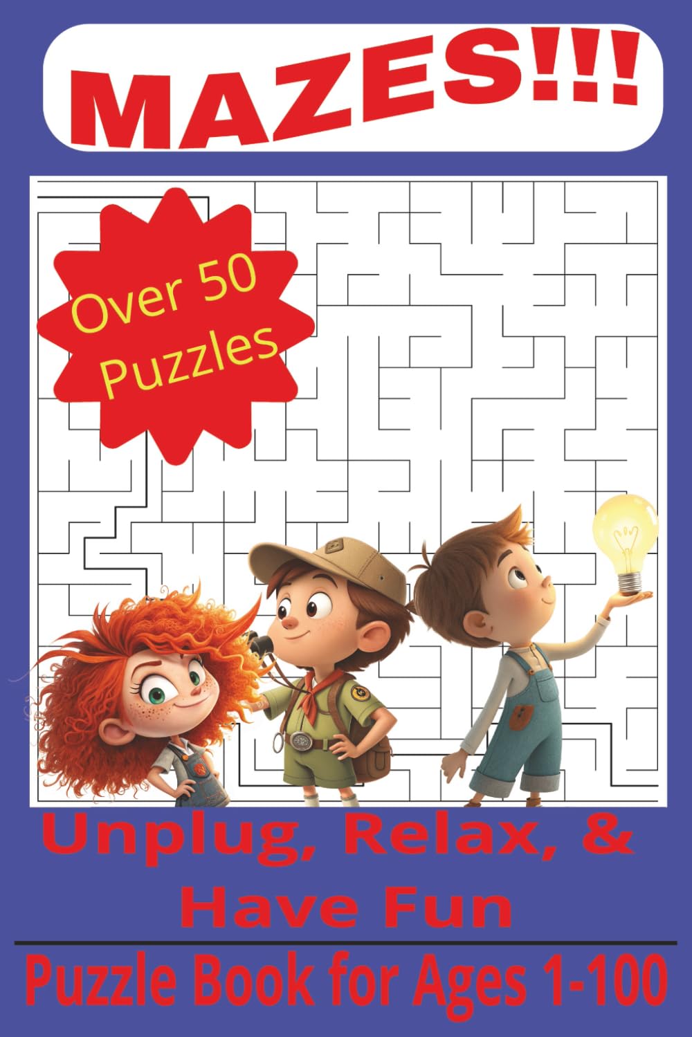 Mazes!!!: An Amazing Maze Puzzle Book for Kids | Fun Activity Workbook with Easy-to-Challenging Mazes to Build Focus, Logic, and Problem-Solving Skills | A Great Gift for Children