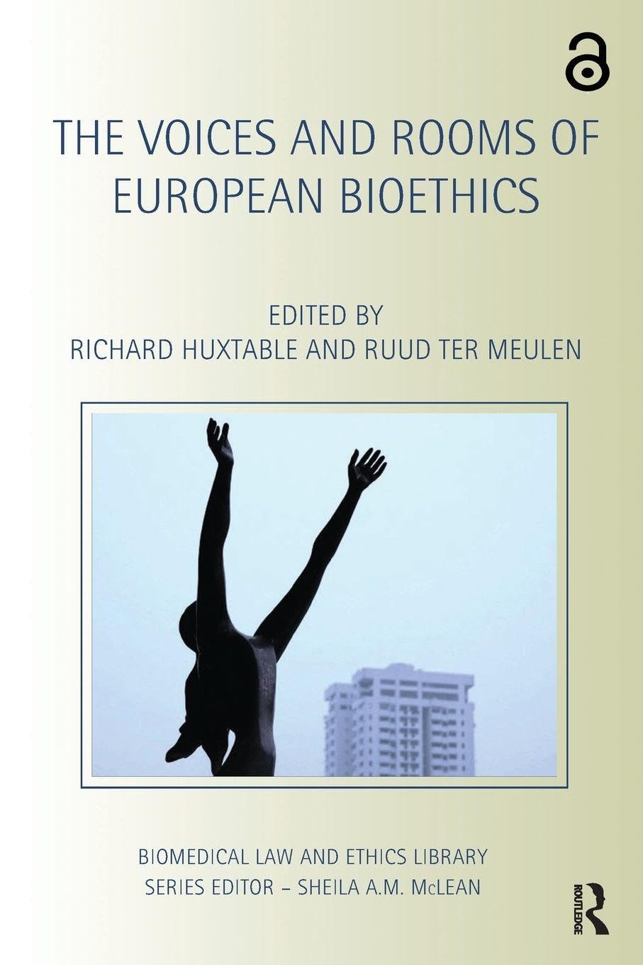 The Voices and Rooms of European Bioethics (Biomedical Law and Ethics Library)