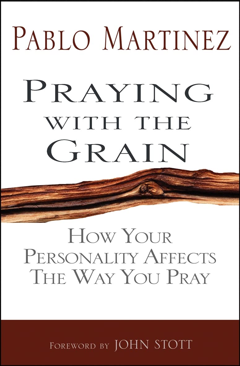 Praying With the Grain: How Your Personality Affects the Way You Pray