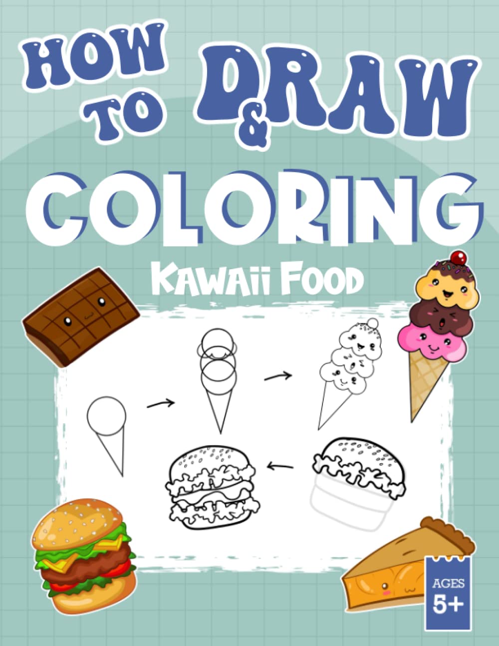 Buy How To Draw And Coloring Kawaii Food: Cute In Simple Steps ... Buy How To Draw And Coloring Kawaii Food: Cute In Simple Steps ...