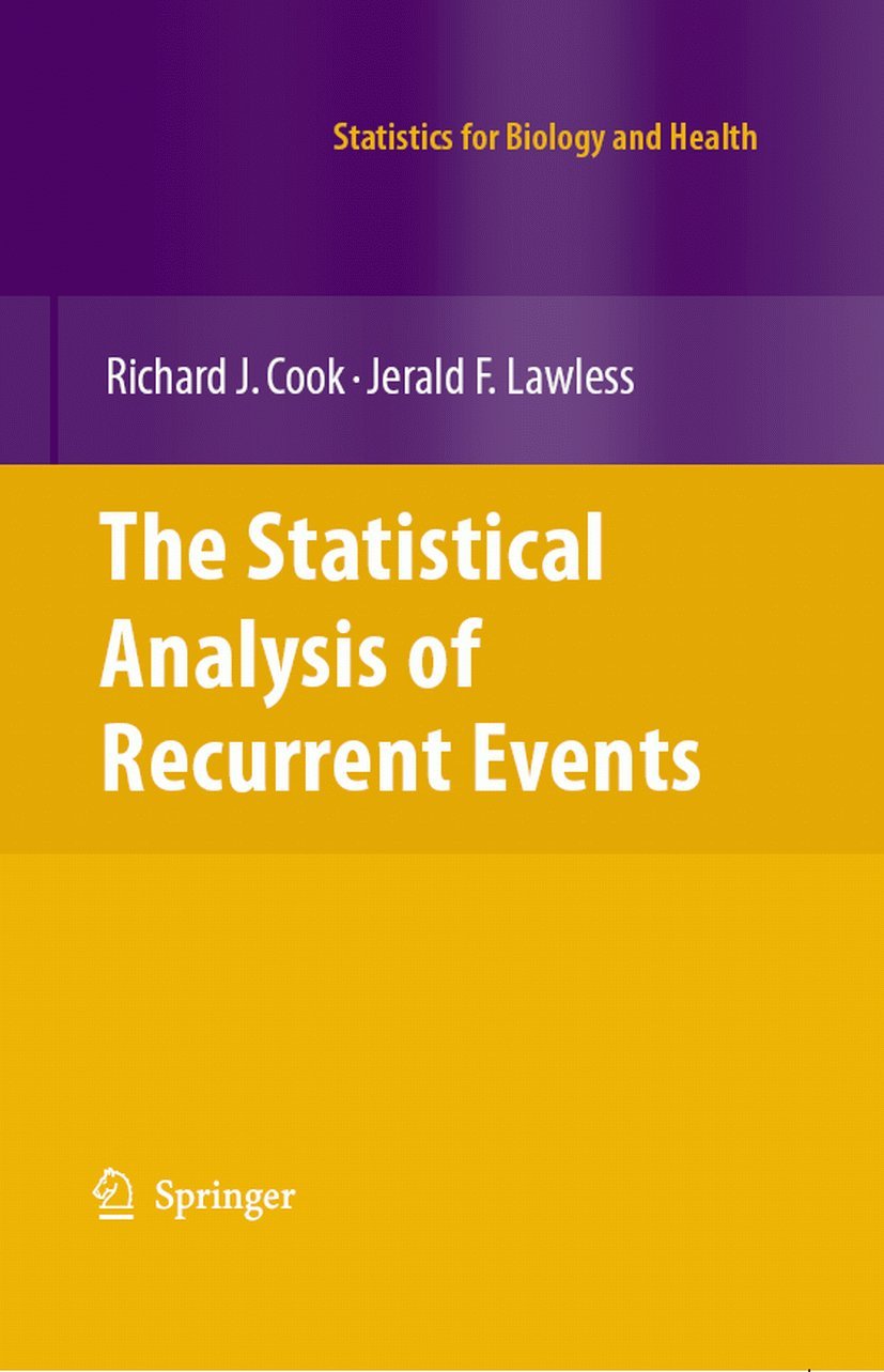 The Statistical Analysis of Recurrent Events (Statistics for Biology and Health)