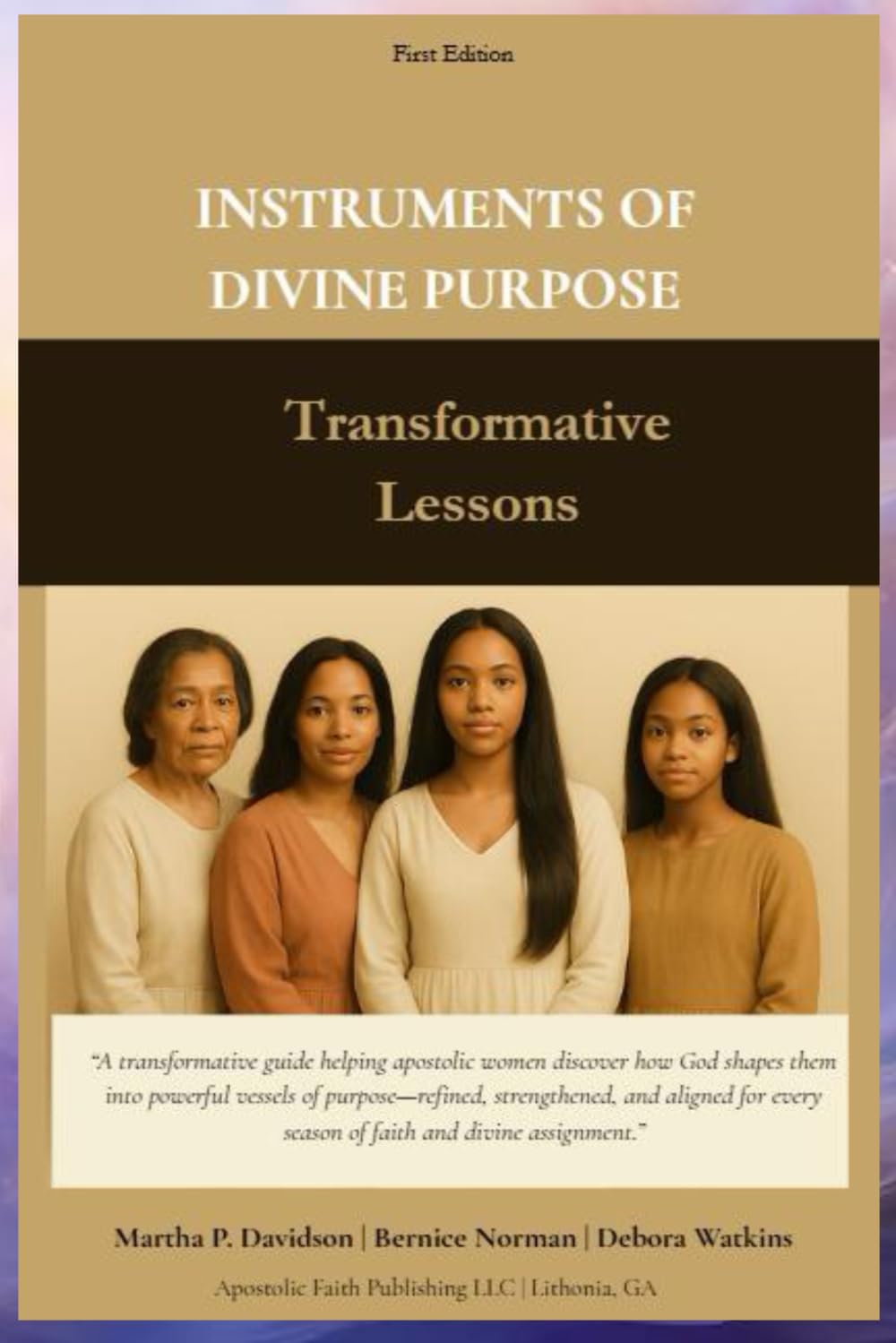 Instruments of Divine Purpose: Becoming the Vessel God Uses in Every season of Your Life