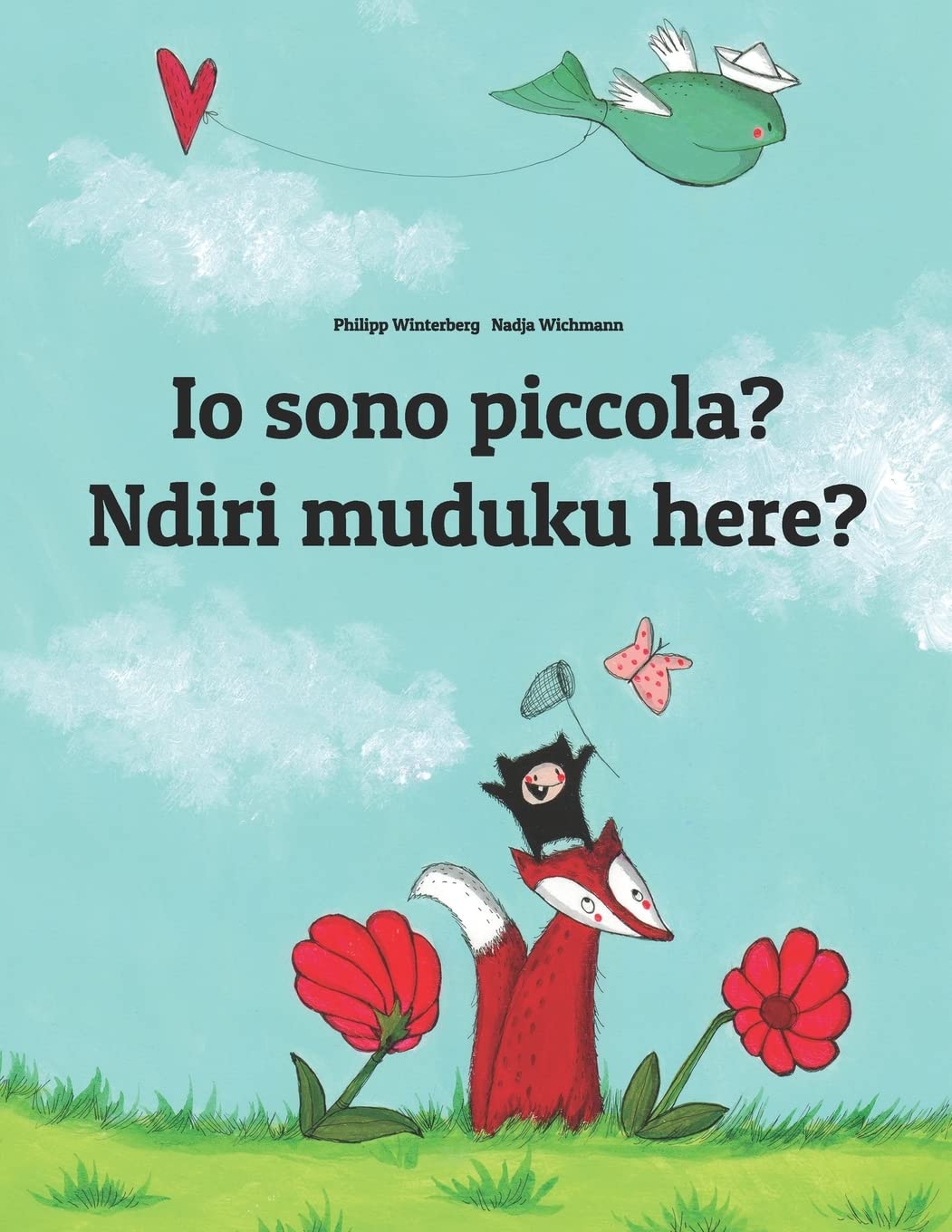 Io sono piccola? Ndiri muduku here?: Libro illustrato per bambini: italiano-shona/chiShona (Edizione bilingue) (Libri Bilingue Di Philipp Winterberg)