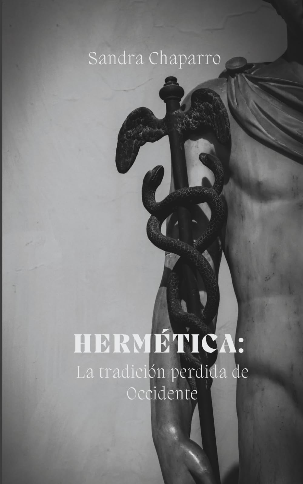 Hermética: la tradición perdida de Occidente