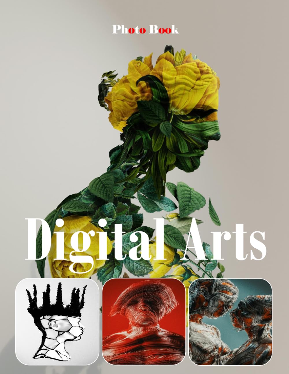 Digital Arts: A visual journey through the art of imagination (Coffee Table Picture Book)