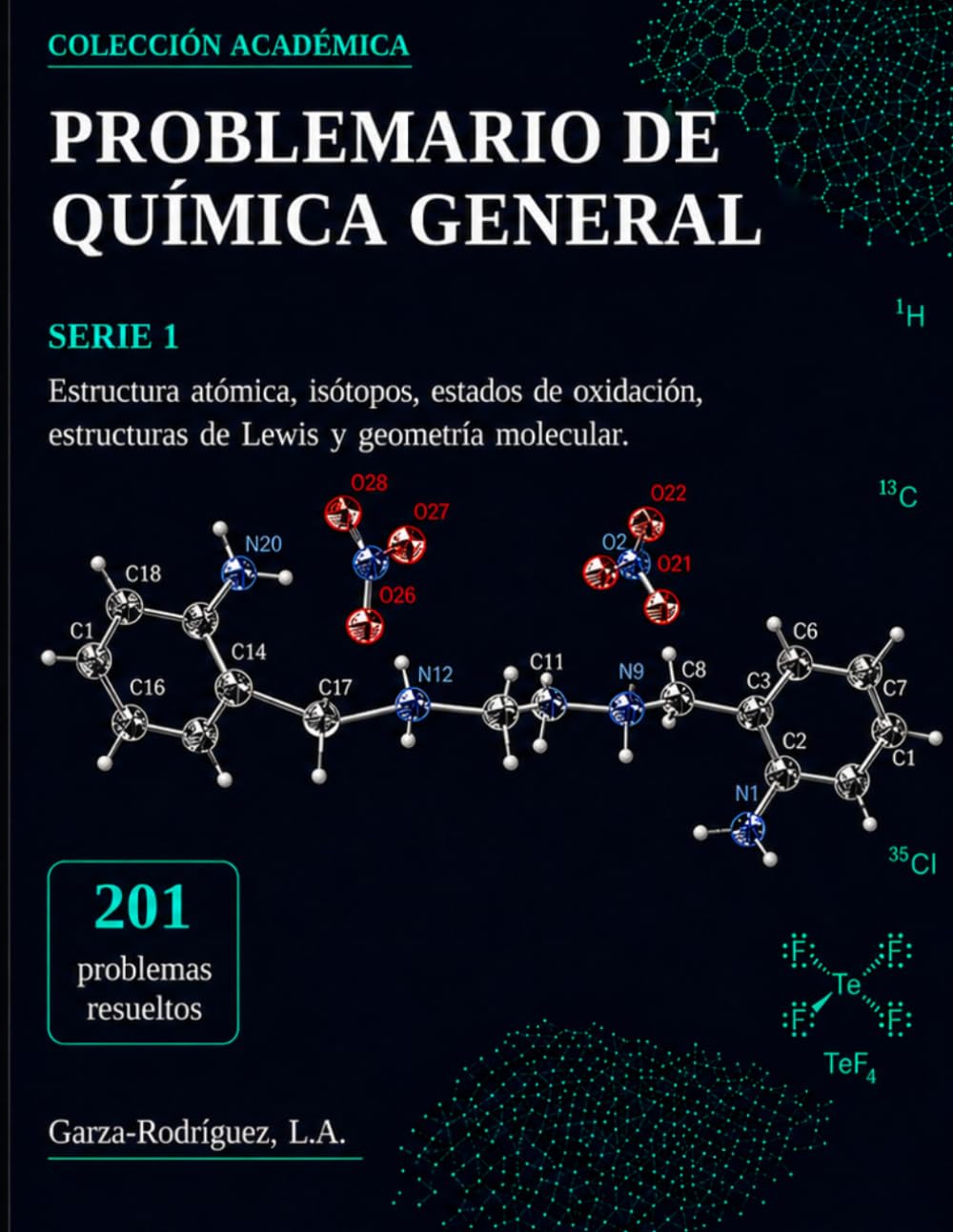 Problemario de Química General. Serie 1: Estructura Atómica, Isótopos, Estados de Oxidación, Estructuras de Lewis y Geometría Molecular
